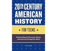 Carrie Floyd Cagle 20th Century American History for Teens (Tascabile)