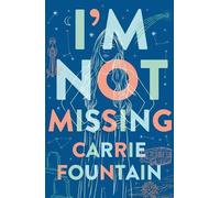 Carrie Fountain I'm Not Missing (Tascabile)