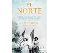 Carrie Gibson El Norte (Copertina rigida)