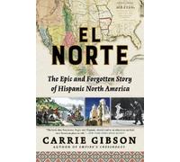 Carrie Gibson El Norte (Tascabile)