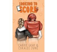 Carrie Gray Coralee June Looking to Score (Tascabile)