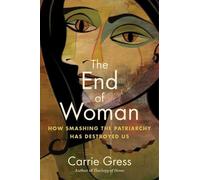 Carrie Gress The End of Woman (Tascabile)
