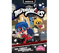 Miraculous Chibi 5: Red Carpet Runaround and Other Tales: Volume 5