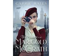 Carrie Hayes The Making of Marigold McGrath (Tascabile)