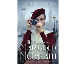 Carrie Hayes The Making of Marigold McGrath (Tascabile)
