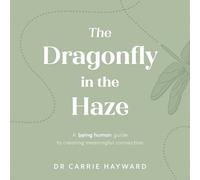 Carrie Hayward The Dragonfly In The Haze (Copertina rigida) Being Human