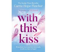 Carrie Hope Fletcher With This Kiss (Tascabile)