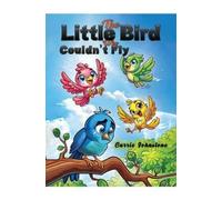 Carrie Johnstone The Little Bird Who Couldn't Fly (Tascabile)