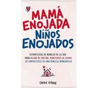 Carrie Khang Mamá Enojada Niños Enojados (Copertina rigida)