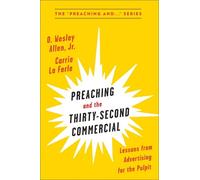 Carrie La Ferle Preaching and the Thirty-Second Commercial (Tascabile)