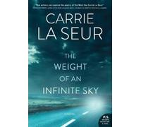 Carrie La Seur The Weight of an Infinite Sky (Tascabile)