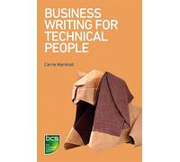 Carrie Marshall Business Writing for Technical People (Tascabile)