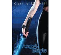 Carrie Merrill Angel Blade (Tascabile)