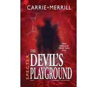 Carrie Merrill S.P.E.C.T.E.R. The Devil's Playground (Tascabile) S.P.E.C.T.E.R.