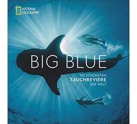 Carrie Miller B National Geographic: Big Blue. Die ultimative (Copertina rigida)
