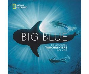 Carrie Miller B National Geographic: Big Blue. Die ultimative (Copertina rigida)
