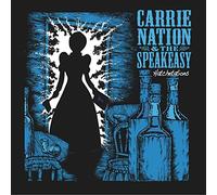 Carrie Nation & The - Hatchetations