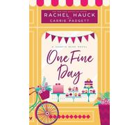 Carrie Padgett Rachel Hauck One Fine Day (Tascabile) Hearts Bend Collection