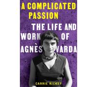Carrie Rickey A Complicated Passion (Copertina rigida)