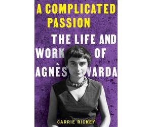 Carrie Rickey A Complicated Passion (Copertina rigida)