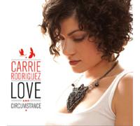 Carrie Rodriguez Love and Circumstance (CD) Album