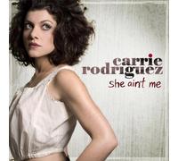 Carrie Rodriguez - She Ain't Me