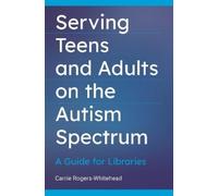 Carrie Rogers Serving Teens and Adults on the Autism Spectrum (Tascabile)