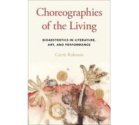 Carrie Rohman Choreographies of the Living (Tascabile)