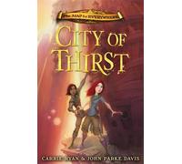 Carrie Ryan John Parke Davis The Map to Everywhere: City of Thirst (Tascabile)