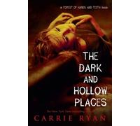 Carrie Ryan The Dark and Hollow Places (Tascabile)