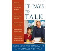 Carrie Schwab-Pomerantz Charles Schwab It Pays to Talk (Tascabile)