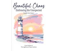 Beautiful Chaos: Embracing the Unexpected