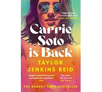 Carrie Soto Is Back: From the author of The Seven Husbands of Evelyn Hugo