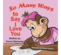 Carrie Steinweg So Many Ways To Say I Love You (Tascabile)