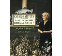 Carrie Stevens: Maker of Rangeley Favorite Trout and Salmon Flies