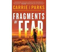 Carrie Stuart Parks Fragments of Fear (Tascabile)