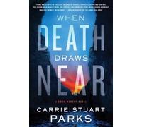Carrie Stuart Parks When Death Draws Near (Tascabile) Gwen Marcey Novel
