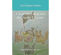 Carrie the Corgi and the Pirate Treasure: Fantastical Furry Tails, vol. 4