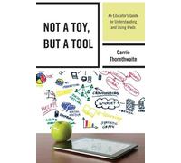 Carrie Thornthwaite Not a Toy, but a Tool (Tascabile)