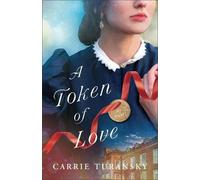 Carrie Turansky A Token of Love (Tascabile)