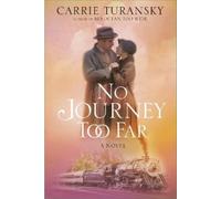 Carrie Turansky No Journey too Far (Tascabile)