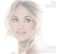 Carrie Underwood - My Savior - Cd
