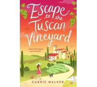 Carrie Walker Escape to the Tuscan Vineyard (Tascabile) Holiday Romance