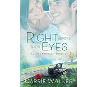Carrie Walker Right Before Their Eyes (Tascabile)