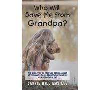 Carrie Williams-Lee Who Will Save Me from Grandpa? (Copertina rigida)
