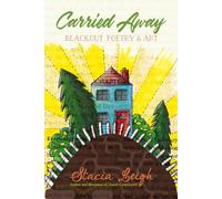 Carried Away: Blackout Poetry and Art