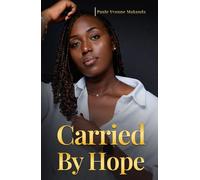 Carried by Hope: A Memoir
