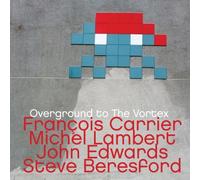 Carrier, Francois - Overground To The Vortex