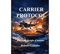 CARRIER PROTOCOL: Fire in the Strait of Hormuz- Large Print Edition