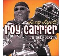 Carrier, Roy & The Night Rockers - Living Legend
